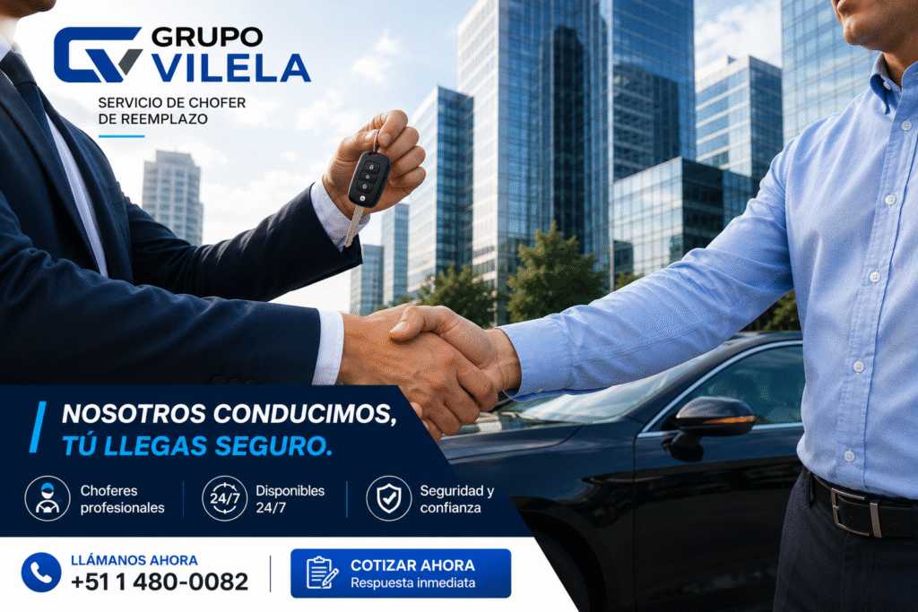 Chofer de reemplazo en Lima - Grupo Vilela